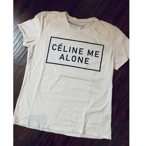 “CÉLINE ME ALONE” WHITE TEE SHIRT !!!